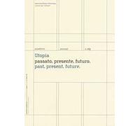 Utopia. Passato, presente, futuro-Past, present, future. Quaderni. Planning design technology. Scienze per l'abitare. Ediz. italiana e inglese. Vol. 3