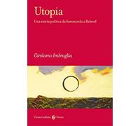 Utopia. Una storia politica da Savonarola a Babeuf