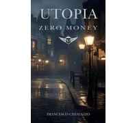 Utopia. Zero money