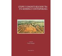 Utopie e comunità religiose tra età moderna e contemporanea