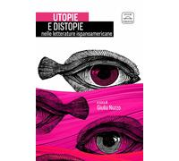 Utopie e distopie nelle letterature ispanoamericane - [Officine Pindariche]