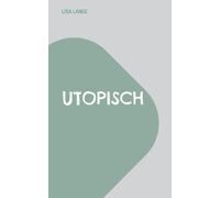 Utopisch: Die Simulation