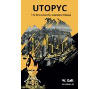 UTOPYC. The first Anarcho-Capitalist Utopia