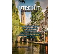 UTRECHT REISEFÜHRER 2026