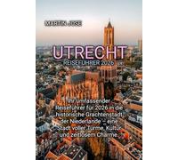 UTRECHT REISEFÜHRER 2026