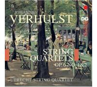 Utrecht String Quartet - Verhulst: String Quartets Op. 6 No. 1 +