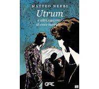 Utrum e altri racconti di Voce Narrante
