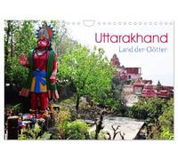 Uttarakhand - Land der Götter (Wandkalender 2026 DIN A4 quer), CALVENDO Monatskalender: Eine Reise durch die phantastische Himalaya Region Uttarakhand