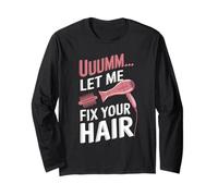 Uuumm Let ME Fix Your Hair Forbici Barbiere Joke Uomini Donne Maglia a Manica