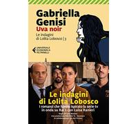 Uva noir. Le indagini di Lolita Lobosco (Vol. 3)