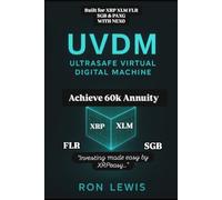UVDM :1M$ Ultrasafe Virtual Digital Machine: A Nexpert's 1M Guide to Optimized Digital Asset Wealth