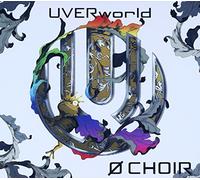 Uverworld - 0 CHOIR - UVERWORLD