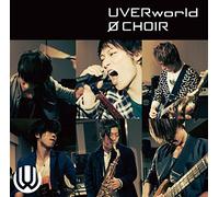 Uverworld - 0 CHOIR - UVERWORLD