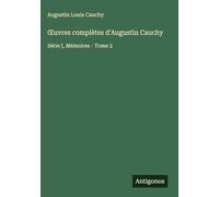 ¿uvres complètes d'Augustin Cauchy: Série I, Mémoires - Tome 2