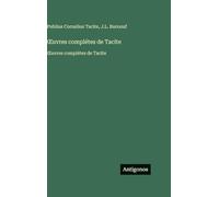 ¿uvres complétes de Tacite: ¿uvres complétes de Tacite