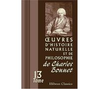 Œuvres d'histoire naturelle et de philosophie de Charles Bonnet: Tome 13: Essai analytique sur les facultés de l'Ame