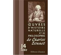Œuvres d'histoire naturelle et de philosophie de Charles Bonnet: Tome 14. Essai analytique sur les facultés de l'Ame