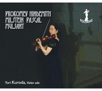 Œuvres pour violon seul de Prokofiev, Hindemith, Milstein, Pascal et Mulsant. Kuroda.