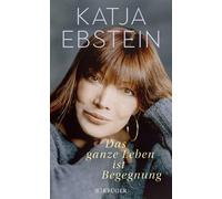 Uwe Baumann Katja Ebstein Das ganze Leben ist Begegnung (Copertina rigida)