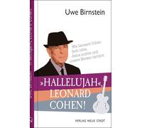 Uwe Birnstein »Hallelujah«, Leonard Cohen: Wie Leonard Cohen (Copertina rigida)