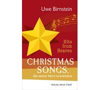 Uwe Birnstein Hits from Heaven: CHRISTMAS-SONGS, die unser He (Copertina rigida)