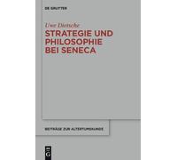 Uwe Dietsche Strategie und Philosophie bei Seneca (Copertina rigida)
