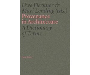 Uwe Fleckner Provenance in Architecture (Copertina rigida)