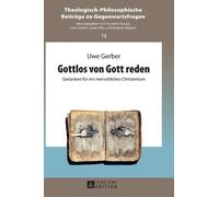 Uwe Gerber Gottlos von Gott reden (Copertina rigida)