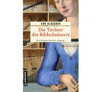 Uwe Klausner Die Tochter des Bildschnitzers: Historischer Roman (Luz (Tascabile)