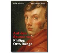 Uwe M. Schneede Auf den Spuren von Philipp Otto Runge (Tascabile)