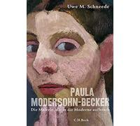 Uwe M. Schneede Paula Modersohn-Becker: Die Malerin, die in d (Copertina rigida)
