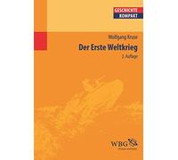 Uwe Puschner Wolfgang Kruse Der Erste Weltkrieg (Geschichte kompakt) (Tascabile)