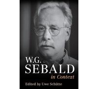 Uwe Schütte W. G. Sebald in Context (Tascabile) Literature in Context