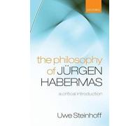 Uwe Steinhoff The Philosophy of Jürgen Habermas (Copertina rigida)