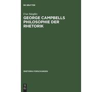 Uwe Stieglitz George Campbells Philosophie Der Rhetorik (Copertina rigida)