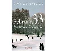 Uwe Wittstock Februar 33: Der Winter der Literatur (Copertina rigida)