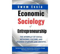 Uwem Essia Economic Sociology of Entrepreneurship (Tascabile)