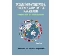 Uwem Essia Tax Revenue Optimization, Efficiency, and Strategic Manag (Tascabile)