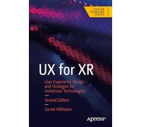 UX for XR: User Experience Design and Strategies for Immersive Technologies