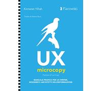UX Microcopy: Manuale pratico per UX writer, designer e architetti dell’informazione