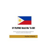 UY PILIPINS! Need Mo 'To 001: Be Your Own Bank Using HELOC,Bitcoin, Whole Life Insurance, and Security-Backed Loans