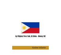 Uy Pilipins! Pera Talk, Di Chika - Money 101