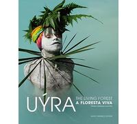 UÝRA. The living forest / A floresta viva