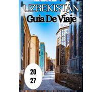Uzbekistán Guía de viaje 2027