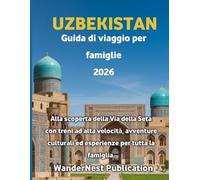 UZBEKISTAN Guida di viaggio per famiglie 2026