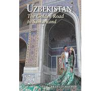 Uzbekistan: The Golden Road to Samarkand (Odyssey Travel Guide)