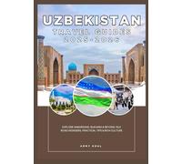 UZBEKISTAN TRAVEL GUIDE 2025-2026