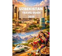 UZBEKISTAN TRAVEL GUIDE 2026