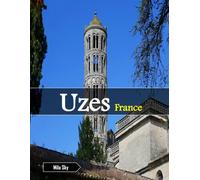 Uzes France: A Luxury Coffee Table Book of Iconic Landmarks