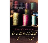 Uzma Aslam Khan Trespassing (Tascabile)